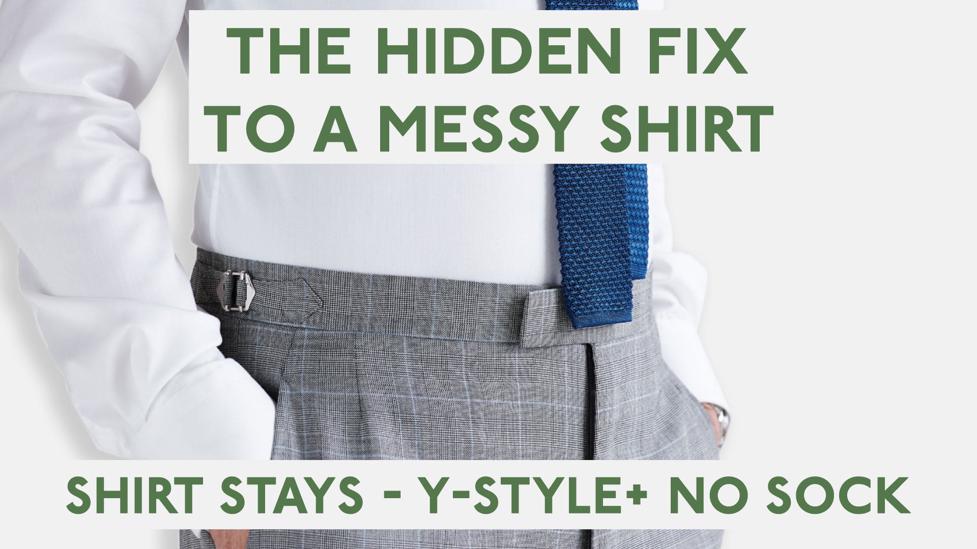 The Hidden Fix to a Messy Shirt - Our Shirt Stays Y Style + No Sock.